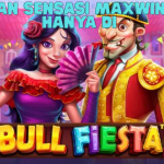 SENSASI MAXWIN BESAR HANYA DI BULL FIESTA SLOT