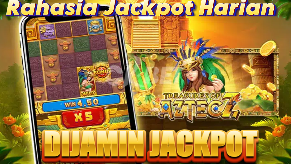 TRIK CEPAT MERAIH JACKPOT BESAR DI TREASURE OF AZTEC